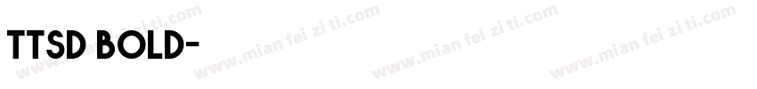 ttsd bold字体转换